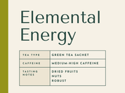 Description card with 'Elemental Energy' green tea sachet, medium caffeine, dried fruits nuts and robust