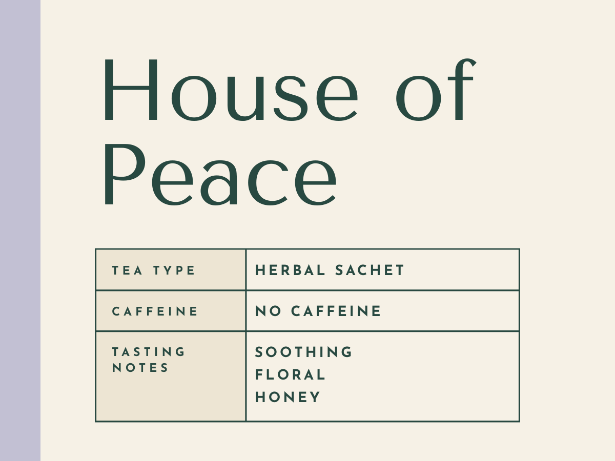Description card for 'House of Peace' herbal tea sachet with no caffeine, soothing floral and honey