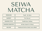 An informational graphic titled 'SEIWA MATCHA' on a warm cream background, with a table listing producer Tsujiki - Uji, Kyoto, harvest as first harvest, double-layer shading, 40 days shading duration, and traditional Ishi-Usu milling.